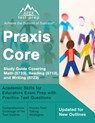 Praxis Core Study Guide 2023-2024 Covering Math (5733), Reading (5713), and Writing (5723) - Matthew Lanni - 9781637751756