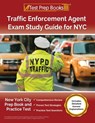 Traffic Enforcement Agent Exam Study Guide for NYC: New York City Prep Book and Practice Test [Includes Detailed Answer Explanations] - Lydia Morrison - 9781637756553