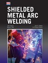 SHIELDED METAL ARC WELDING TEN - John R. Walker - 9781637760697