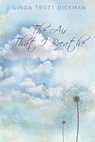 The Air That I Breathe - Linda Trott Dickman - 9781637773208