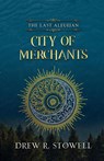 City of Merchants - Drew R Stowell - 9781637777244