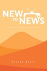 New to News - Senora Scott - 9781637846995