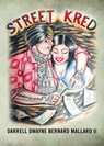 Street Kred - Darrell Dwayne Bernard Mallard II - 9781637849347