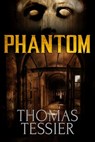 Phantom - Thomas Tessier - 9781637891025