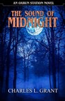 The Sound of Midnight: An Oxrun Station Novel - Charles L. Grant - 9781637893722