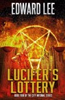 Lucifer's Lottery - Edward Lee - 9781637897003