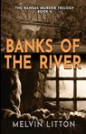 Banks of the River - Melvin Litton - 9781637897812