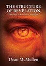 THE STRUCTURE OF REVELATION - Dean McMullen - 9781637928509