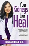 YOUR KIDNEYS CAN HEAL - Bismah Irfan - 9781637928516