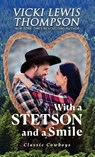 With a Stetson and a Smile - Vicki Lewis Thompson - 9781638038870