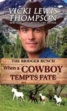 When a Cowboy Tempts Fate - Vicki Lewis Thompson - 9781638038993
