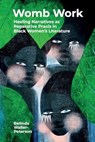 Womb Work - Belinda Waller-Peterson - 9781638040644