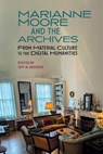 Marianne Moore and the Archives - Jeff Westover - 9781638040972