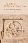 The Life of William Collins, Poet - Mary Margaret Stewart - 9781638041368