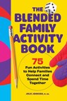 The Blended Family Activity Book - Julie Johnson - 9781638073581
