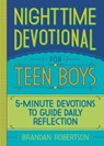 Nighttime Devotional for Teen Boys: 5-Minute Devotions to Guide Daily Reflection - Brandan Robertson - 9781638074069