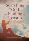 SEARCHING FOR GOD and FINDING THE TREASURE - Sandra Makowski - 9781638123514