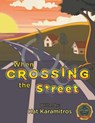 When Crossing the Street - Kat Karamitros - 9781638126195