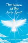 The Guidance of the Holy Spirit - Rev. Jackson Yenn-Batah - 9781638126393