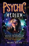 Psychic Medium - Mari Silva - 9781638180951