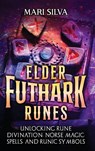 Elder Futhark Runes - Mari Silva - 9781638181972