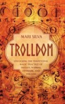 Trolldom - Mari Silva - 9781638181996