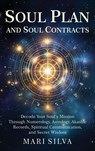 Soul Plan and Soul Contracts - Mari Silva - 9781638185130
