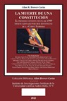 LA MUERTE DE UNA CONSTITUCION. El proceso constituyente de 1999 desencadenado por dos sentencias de la Corte Suprema - Allan R Brewer-Carias - 9781638215592