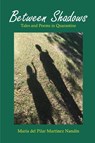 Between Shadows - Maria del Pilar Martinez Nandin - 9781638216209