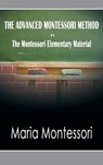 The Advanced Montessori Method - The Montessori Elementary Material - Montessori Maria Montessori - 9781638231202