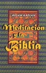 Meditacion y la Biblia/ Meditation and the Bible (Spanish Edition) - Aryeh Kaplan - 9781638231943