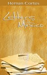 Letters from Mexico - Hernan Cortes - 9781638231974