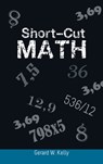 Short-Cut Math - Gerard W Kelly - 9781638232308