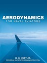 Aerodynamics for Naval Aviators - H H Hurt ; Federal Aviation Administration (FAA) - 9781638232544