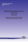 Model-based Reinforcement Learning - Thomas M. Moerland ;  Joost Broekens ;  Aske Plaat - 9781638280569