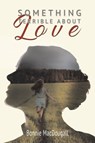 Something Terrible About Love - Bonnie Macdougall - 9781638298786