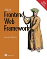 Build a Frontend Web Framework (From Scratch) - Ángel Sola Orbaiceta - 9781638354741