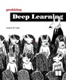 Grokking Deep Learning - Andrew W. Trask - 9781638357209