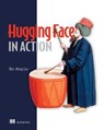 Hugging Face in Action - Wei-Meng Lee - 9781638357971