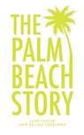 The Palm Beach Story - Jane Foster ; Ann Bellah Copeland - 9781638377276