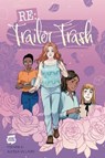 RE: Trailer Trash Vol. 1 (WEBTOON Graphic Novel) - Webtoon - 9781638493174