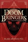 Doom Bringers (Fall of Radiance, Book 2) - Blake Arthur Peel - 9781638493525