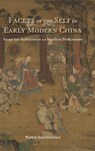 Facets of the Self in Early Modern China - Paolo Santangelo - 9781638571896