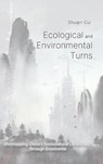 Ecological And Environmental Turns - Shuqin Cui - 9781638573296