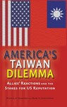 America's Taiwan Dilemma - Michael A. Hunzeker ; Mark A. Christopher - 9781638573395