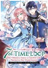 7th Time Loop: The Villainess Enjoys a Carefree Life Married to Her Worst Enemy! (Light Novel) Vol. 2 - Touko Amekawa - 9781638583943