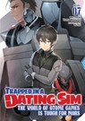 Trapped in a Dating Sim: The World of Otome Games is Tough for Mobs (Light Novel) Vol. 7 - Yomu Mishima - 9781638586517