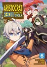 Chronicles of an Aristocrat Reborn in Another World (Manga) Vol. 6 - Yashu - 9781638586562