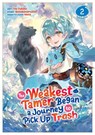 The Weakest Tamer Began a Journey to Pick Up Trash (Manga) Vol. 2 - Honobonoru500 - 9781638587323