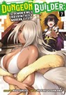 Dungeon Builder: The Demon King's Labyrinth is a Modern City! (Manga) Vol. 7 - Rui Tsukiyo - 9781638587736